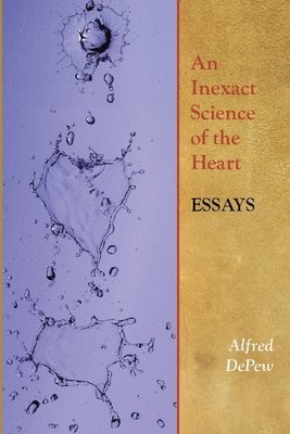 bokomslag An Inexact Science of the Heart