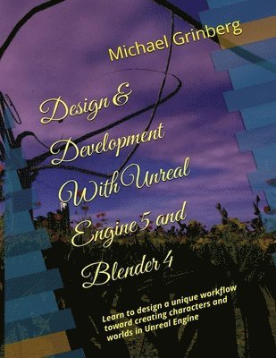bokomslag Design & Development With Unreal Engine 5 & Blender
