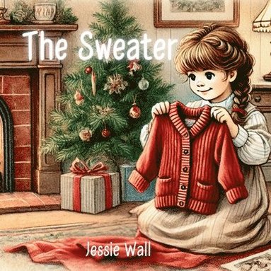 bokomslag The Sweater: A Heartwarming Intergenerational Christmas Tale