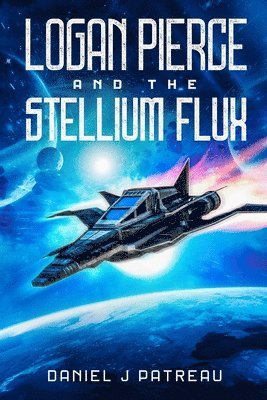 bokomslag Logan Pierce and the Stellium Flux