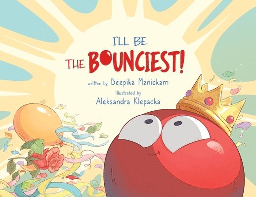 Deepika Manickam - I'll Be The Bounciest!, Häftad