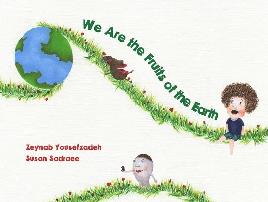 Zeynab Yousefzadeh - We Are the Fruits of the Earth, Häftad