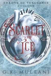 bokomslag Scarlet and Ice: Throne of Vengeance, Volume Two