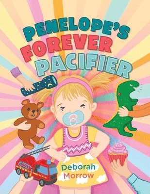 Deborah E Morrow - Penelope's Forever Pacifier, Häftad