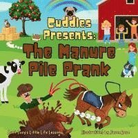 bokomslag Cuddles Presents: The Manure Pile Prank