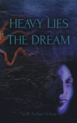 Heavy Lies the Dream 1