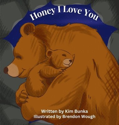 Kim Bunka - Honey I Love You, Inbunden