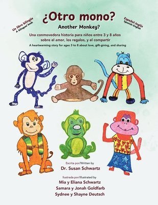 bokomslag ¿Otro mono? Another Monkey?: Una conmovedora historia para niños entre 3 y 8 años sobre el amor, los regalos y el compartir, A heartwarming story for