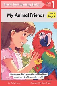 bokomslag My Animal Friends: A Journey to Discover the Types and Sounds of Friendly Pets