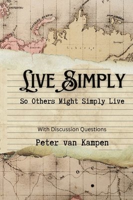 bokomslag Live Simply: So That Others Might Simply Live, Second Edition With Study Questions