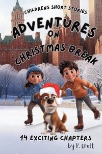 bokomslag Children's Short Stories: Adventures on Christmas Break