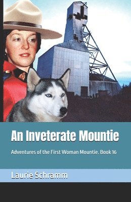 bokomslag Inveterate Mountie
