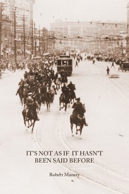 It's Not As If It Hasn't Been Said Before