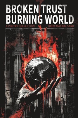 Broken Trust, Burning World 1