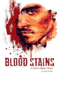 bokomslag Blood Stains: A Novel Afghan Story