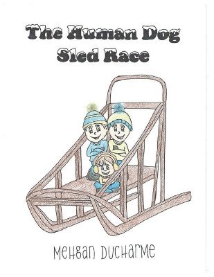 Mehgan DuCharme - Human Dog Sled Race, Häftad