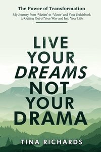 bokomslag Live Your Dreams Not Your Drama