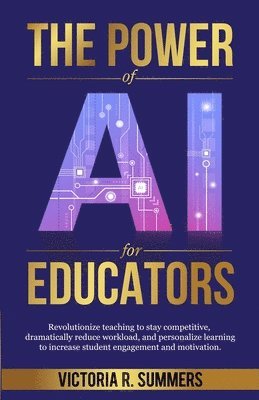 bokomslag The Power of AI for Educators