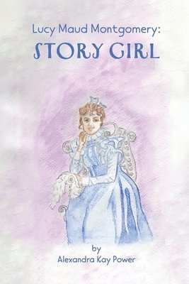 bokomslag Lucy Maud Montgomery: Story Girl