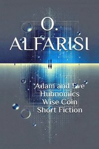bokomslag Adam and Eve Hubnomics Wise Coin Short Fiction