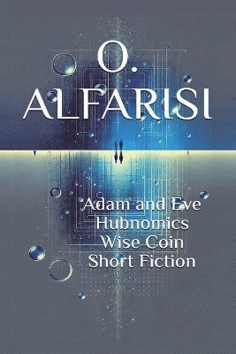 bokomslag Adam and Eve Hubnomics Wise Coin Short Fiction