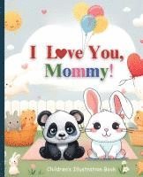 I Love You, Mommy! 1