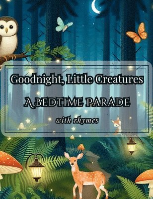 Goodnight, Little Creatures 1