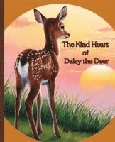 bokomslag Kind Heart of Daisy the Deer