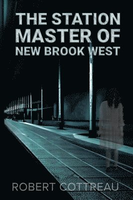 bokomslag Station Master of New Brook West