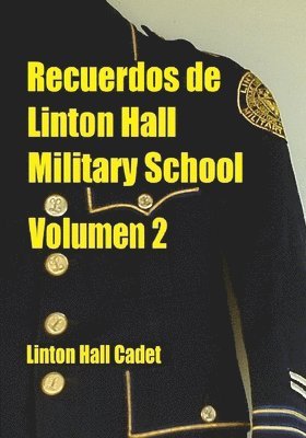 bokomslag Recuerdos de Linton Hall Military School Volumen 2