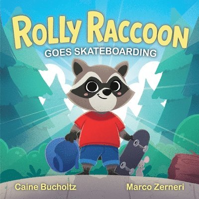 Rolly Raccoon Goes Skateboarding