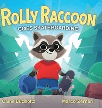 bokomslag Rolly Raccoon Goes Skateboarding