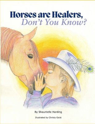 Horses Are Healers, Don't You Know? 1