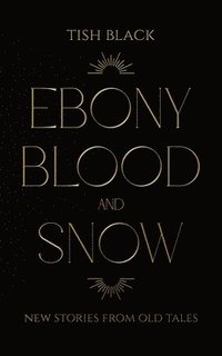 bokomslag Ebony, Blood, and Snow