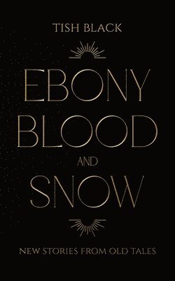 bokomslag Ebony, Blood, and Snow