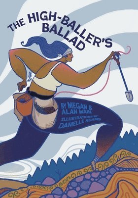 Alan Wain, Megan Wain - High-Baller's Ballad, Häftad
