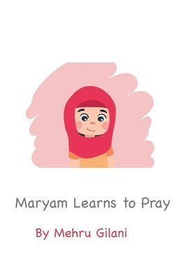 Maryam Learns to Pray 1