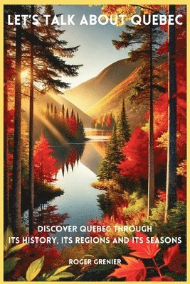 Roger Grenier - Let's talk about Quebec, Häftad