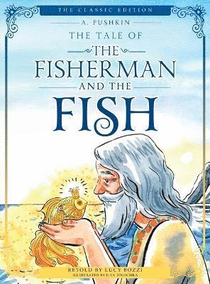 Alexander Pushkin, Lucy Bozzi - Tale of the Fisherman and the Fish (Illustrated, Translated), Inbunden