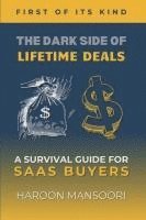 bokomslag The Dark Side of Lifetime Deals: A Survival Guide for SaaS Buyers