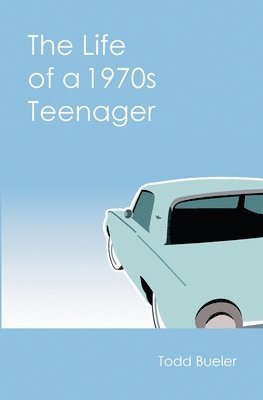 The Life of a 1970s Teenager 1