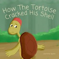 bokomslag How The Tortoise Cracked His Shell