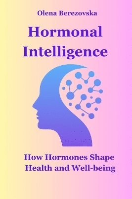 bokomslag Hormonal Intelligence