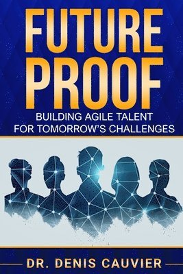Denis Cauvier - Future Proof, Häftad