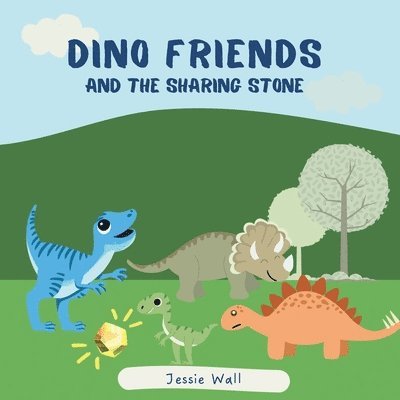 Dino Friends and the Sharing Stone 1