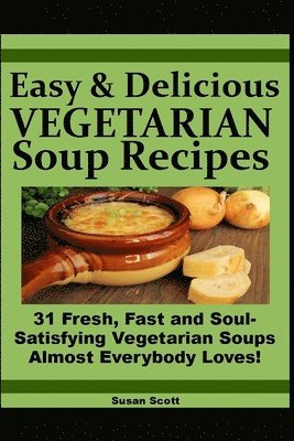 Fresh and Fast SOUPS MADE EASY 1