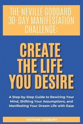 bokomslag Neville Goddard 30-Day Manifestation Challenge