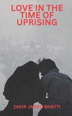 Love in the Time of Uprising 1