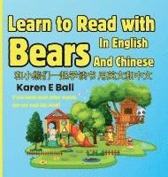 bokomslag Learn To Read With Bears In English And Chinese: If You Know Most Letter Sounds You Can Read This Book