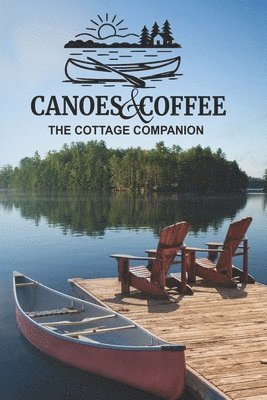 Steve Boose, Dorian Blackwood, Hallie Ranta - Canoes & Coffee, Häftad